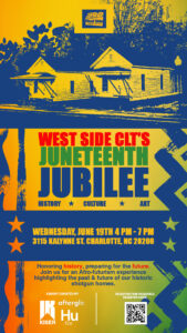 West Side Charlotte's Juneteenth Jubilee @ West Side Community Land Trust