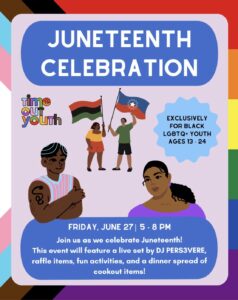 Time Out Youth LGBTQ+ Juneteenth Celebration @ Time Out Youth